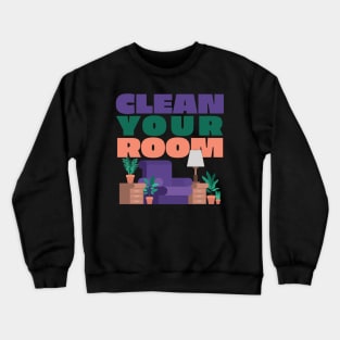 Clean Up Your Room - Jordan B. Peterson Fan Design Crewneck Sweatshirt